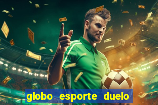 globo esporte duelo dos sonhos